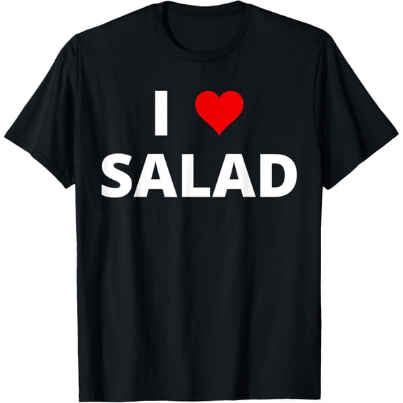 I Love Salad, With A Red Heart T-ShirtMen's and women's gift, black and white T-shirt, size: Extra large S-4XL