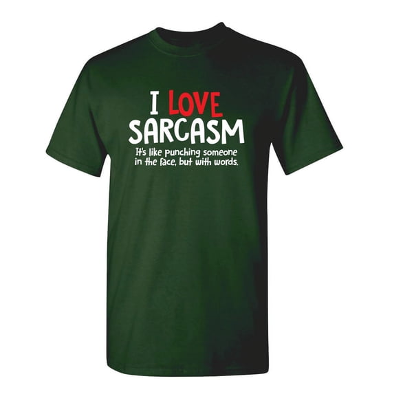 I Love Sarcasm Humor Hilarious Sarcastic Sayings Novelty Graphic Tee Gift Apparel For Christmas Day Birthday Party Funny Mens T Shirt