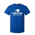 thumbnail image 1 of I Love Sarcasm. Without It, I'd Really Have To Pretend To Like A Lot Of People Sarcastic Humor Graphic Novelty Funny Youth T Shirt, 1 of 1