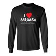 thumbnail image 1 of I Love Sarcasm Without It, I'd Really Have To Pretend To Like A Lot Of People Sarcastic Novelty Gift Idea Adult Humor Funny Men's Long Sleeve Shirts, 1 of 3
