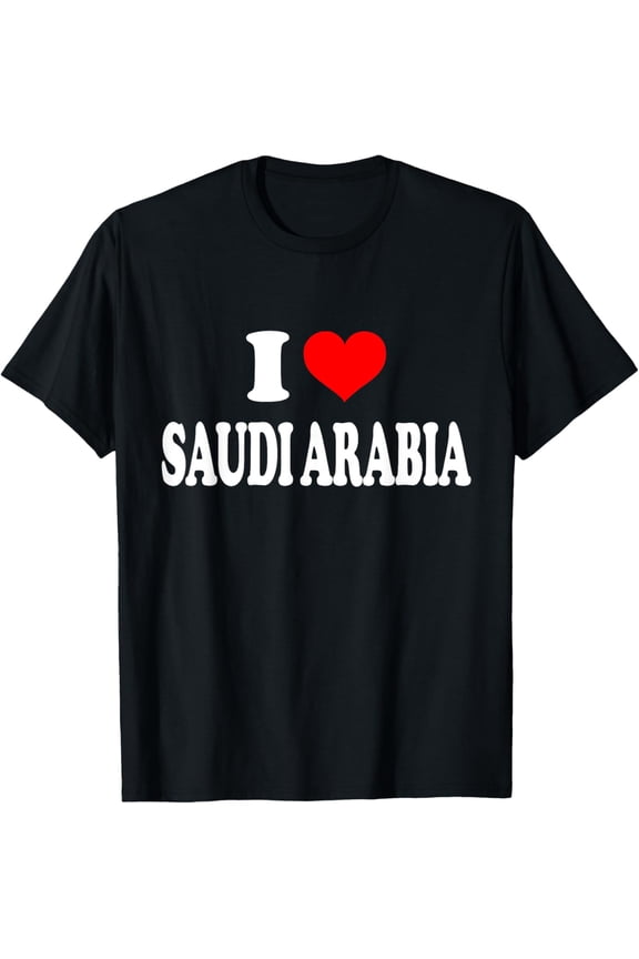 I Love Saudi Arabia T-Shirt
