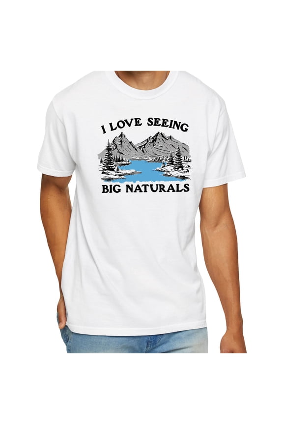 I Love Seeing Big Naturals T-Shirt