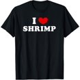 thumbnail image 1 of I Love Shrimp, I Heart Shrimp T-Shirt, 1 of 6