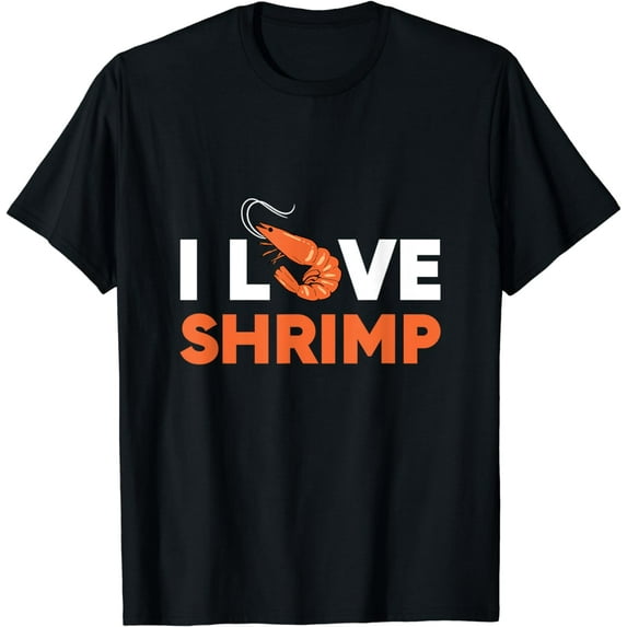 I Love Shrimp T-Shirt Funny Shrimp Gifts For Men & Women