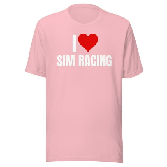 I Love Sim Racing, Unisex, Car Racing Sim, Funny Sim Racer, Sim Racing Cockpit, Motorsport Simulation, Funny Gaming Esport, Car Racing Gamer (Pink, 3XL)