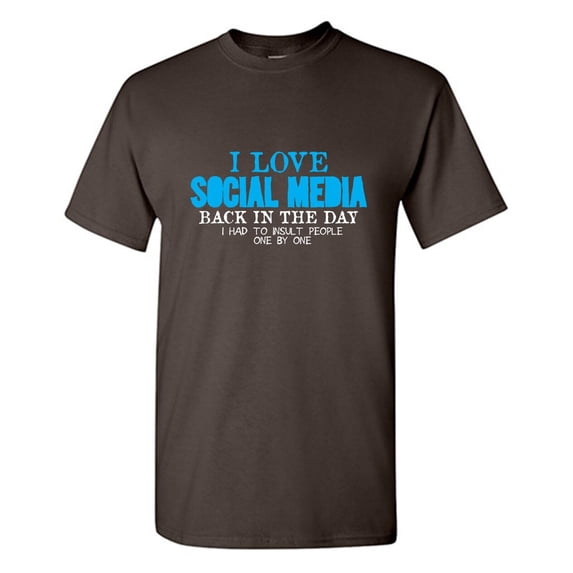 I Love Social Media Sarcastic Humor Graphic Tees Gift For Mens Novelty Funny T Shirt