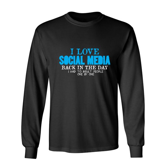 I Love Social Media Sarcastic Humor Novelty Men's Long Sleeve Shirts