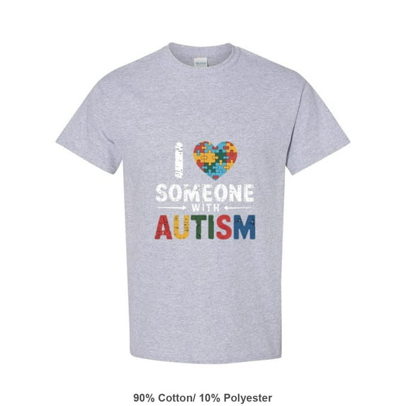 I Love Someone With Autism An Autist Support Awareness Message Unisex T-Shirt