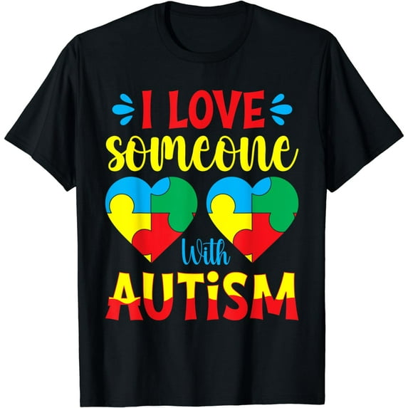 I Love Someone With Autism - Autism Awareness Month 2024 T-Shirt