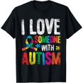 thumbnail image 1 of I Love Someone With Autism Autist Autists Support Autism T-Shirt, 1 of 4