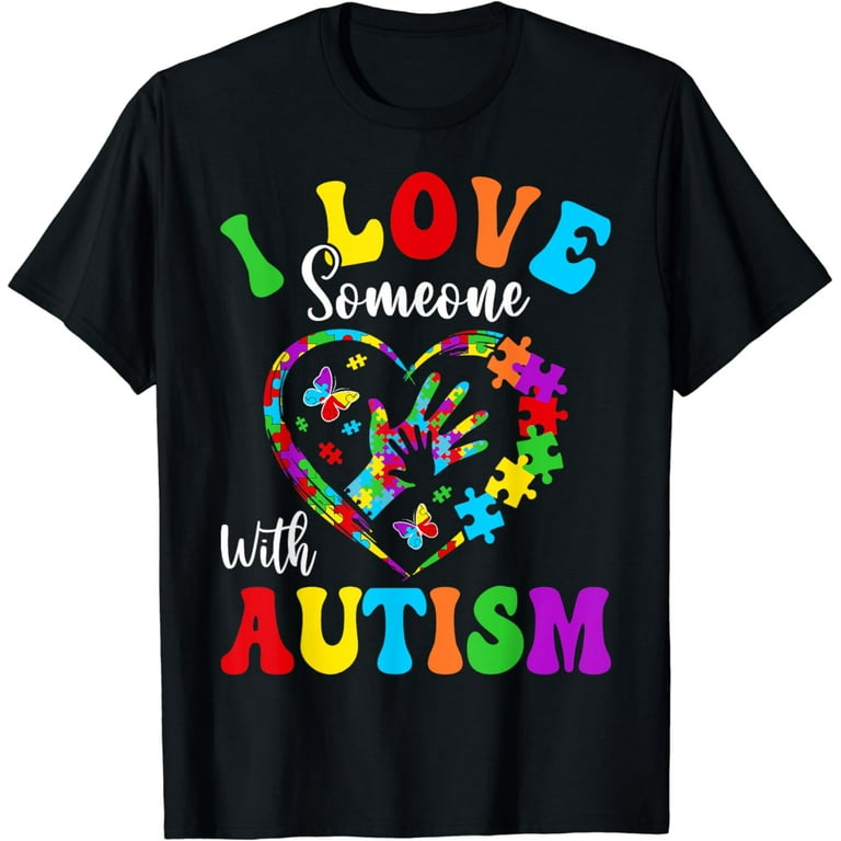 I Love Someone With Autism Shirt Autism Awareness Heart I Love Someone With Autism Shirt Autism Awareness Heart