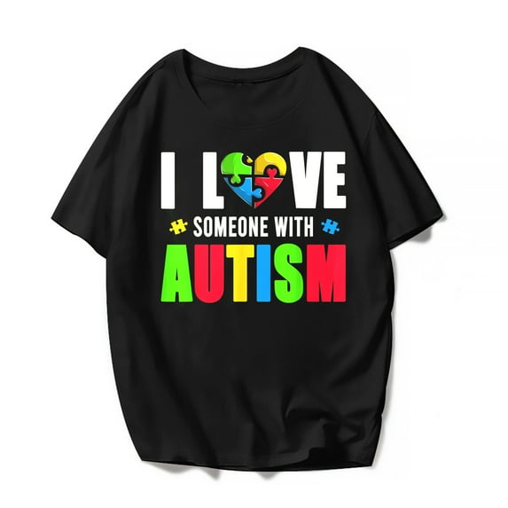 I Love Someone With Autism Awareness T-Shirt Women Men Casual Graphics Casual Short Sleeve Shirts Summer Tops Gift Tee Black Large
