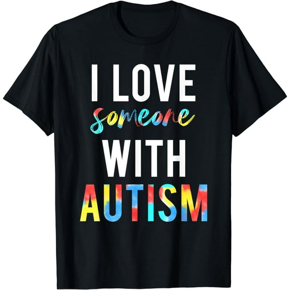 I Love Someone With Autism Gift For Teachers and Parents T-Shirt