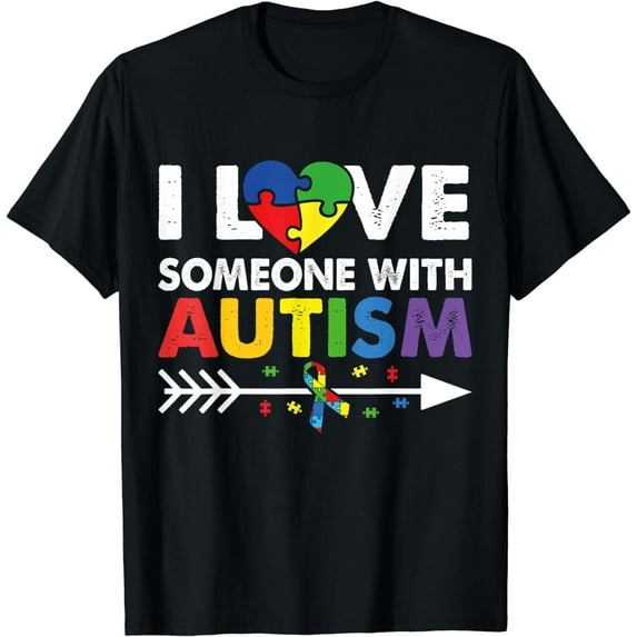 I Love Someone With Autism Love Support Autism Awareness T-Shirt