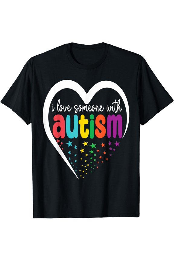 I Love Someone With Autism T-Shirt