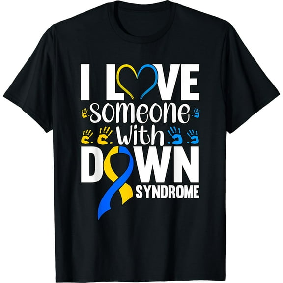 I Love Someone With Down Syndrome T-Shirt