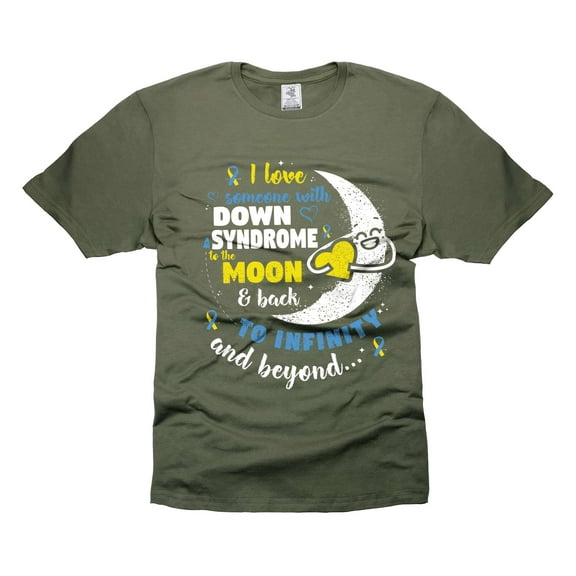 I Love Someone With Down Syndrome To The Moon And Back Shirt Down Syndrome Awareness Tee (Small Military Green)