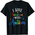 thumbnail image 1 of I Love Someone with Autism Awareness Men Women Kids T-Shirt, 1 of 4