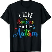 I Love Someone with Autism Awareness Men Women Kids T-Shirt