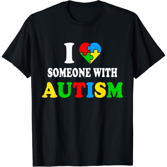 I Love Someone with Autism I heart Autism Neurodiversity T-Shirt