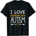thumbnail image 1 of I Love Someone with Autism T-Shirt, 1 of 4