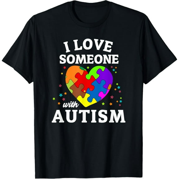I Love Someone with Autism T-Shirt