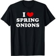 thumbnail image 1 of I Love Spring Onions, I Heart Spring Onions T-Shirt, 1 of 4