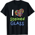thumbnail image 1 of I Love Stained Glass Design Stained Glass T-Shirt mens t shirt，black，women，funny，misfits，men，journey, 1 of 4