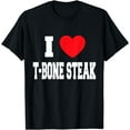 thumbnail image 1 of I Love T-bone Steak T-Shirt, 1 of 4