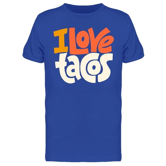 I Love Tacos Graphic T-Shirt Men -Image by Shutterstock, Male Small