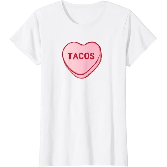 I Love Tacos Shirt | Valentine's Day Sweet Candy Hearts Tee
