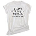 thumbnail image 1 of I Love Talking To Myself She Gets Me Shirt, Unisex Women's Shirt, Silly Shirt, Sarcastic Shirt, Heather Ash, Medium, 1 of 6