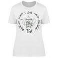 thumbnail image 1 of I Love Tea, Teapot Plants T-Shirt Women -Image by Shutterstock, Female XX-Large, 1 of 2