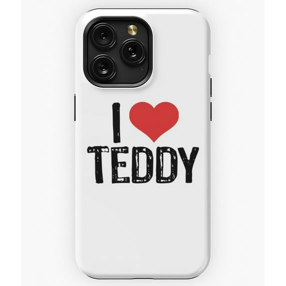 I Love Teddy Cute Bear Fan Gift G1738 Phone Case for iPhone17 16 15 14 13 12 11 Pro Max