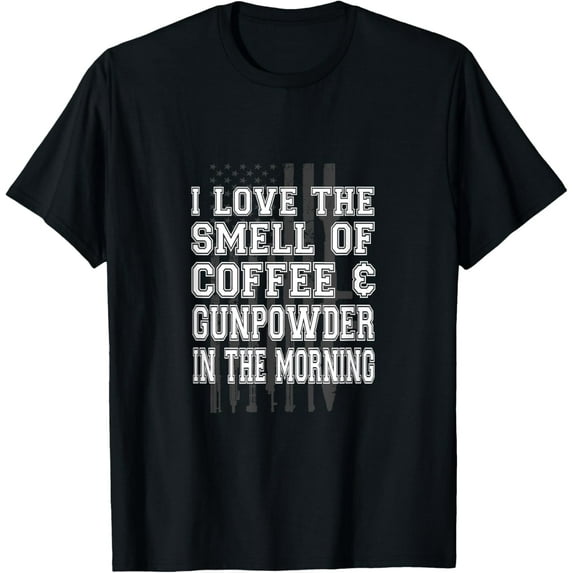 I Love That Smell Of Coffee And Gunpowder In Morning T-Shirt men and women can wear, black, white, gifts