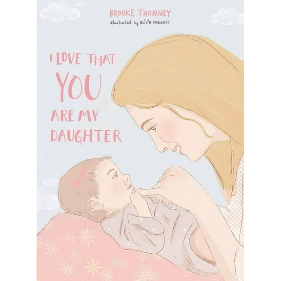 I Love That You Are My Daughter, (Hardcover)
