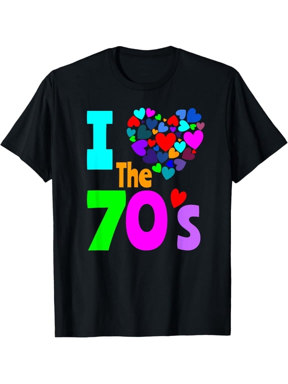 I Love The 70's Shirt 70s Party 1970's Clothes Costume Tee