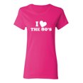 thumbnail image 1 of I Love The 80's Sarcastic Novelty Gift Idea Adult Humor Funny Women's Casual Tees, 1 of 3