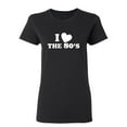 thumbnail image 1 of I Love The 80's Sarcastic Novelty Gift Idea Adult Humor Funny Women's Casual Tees, 1 of 3