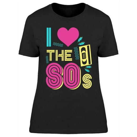I Love The 80's T-Shirt Women -Image by Shutterstock, Female 3X-Large