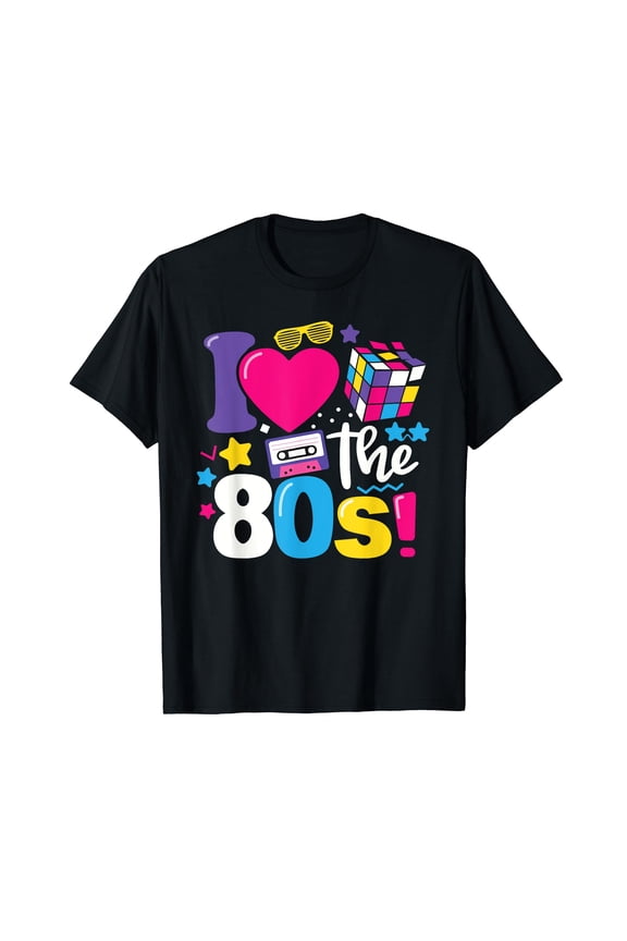 I Love The 80s Clothes for Women and Men Party Funny Tee T-Shirt