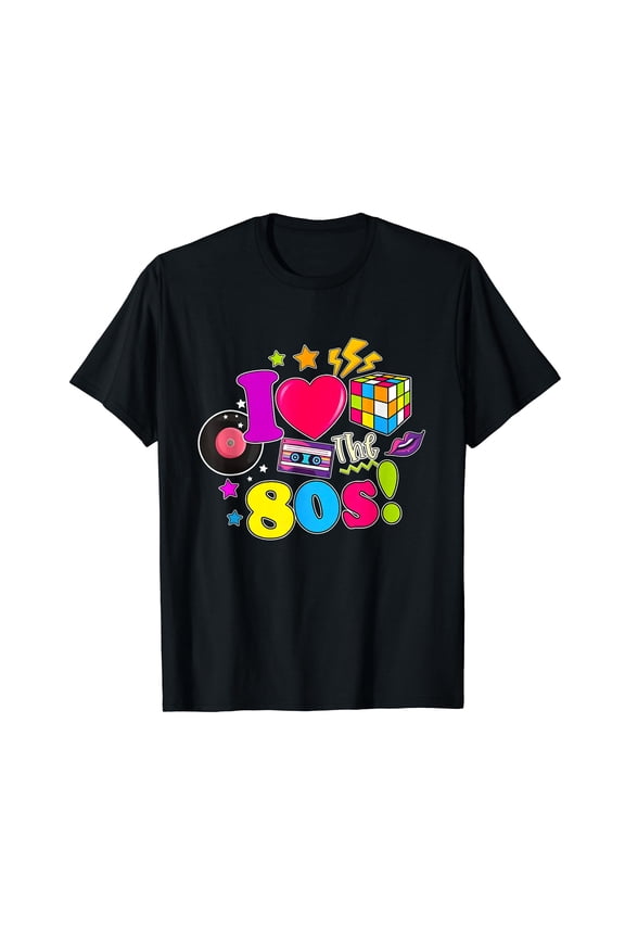 I Love The 80s Vintage Outfit 80's Theme Retro Vibes Fashion T-Shirt