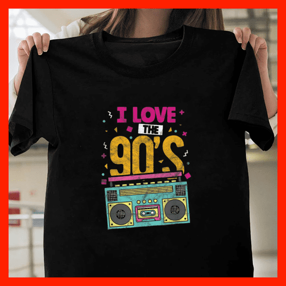I Love The 90's 1990s Nineties Music Boombox Retro Vintage Retro Vinta H12736, for Unisex - Up to 5XL Available