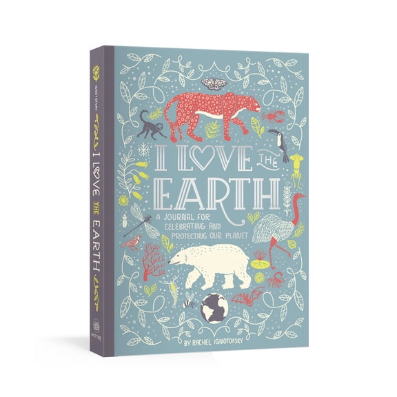 Pre-Owned I Love the Earth: A Journal for Celebrating and Protecting Our Planet (Misc.) 0593135032 9780593135037