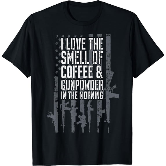 I Love The Smell Of Coffee And Gunpowder In The Morning T-Shirt