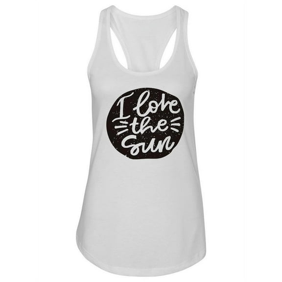 I Love The Sun. Tank Women -Image by Shutterstock, Female x-Small