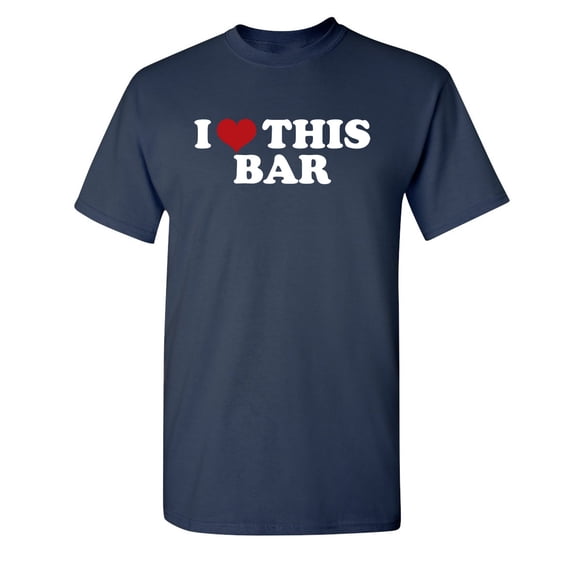 I Love This Bar Sarcastic Humor Graphic Novelty Funny Youth T Shirt