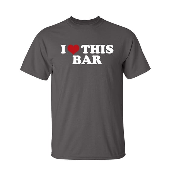 I Love This Bar Sarcastic Humor Graphic Novelty Funny Youth T Shirt