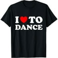thumbnail image 1 of I Love To Dance T-Shirt, 1 of 4