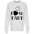 thumbnail image 1 of I Love To Fart Funny Design Sweatshirt Men -Image by Shutterstock, Male x-Large, 1 of 2